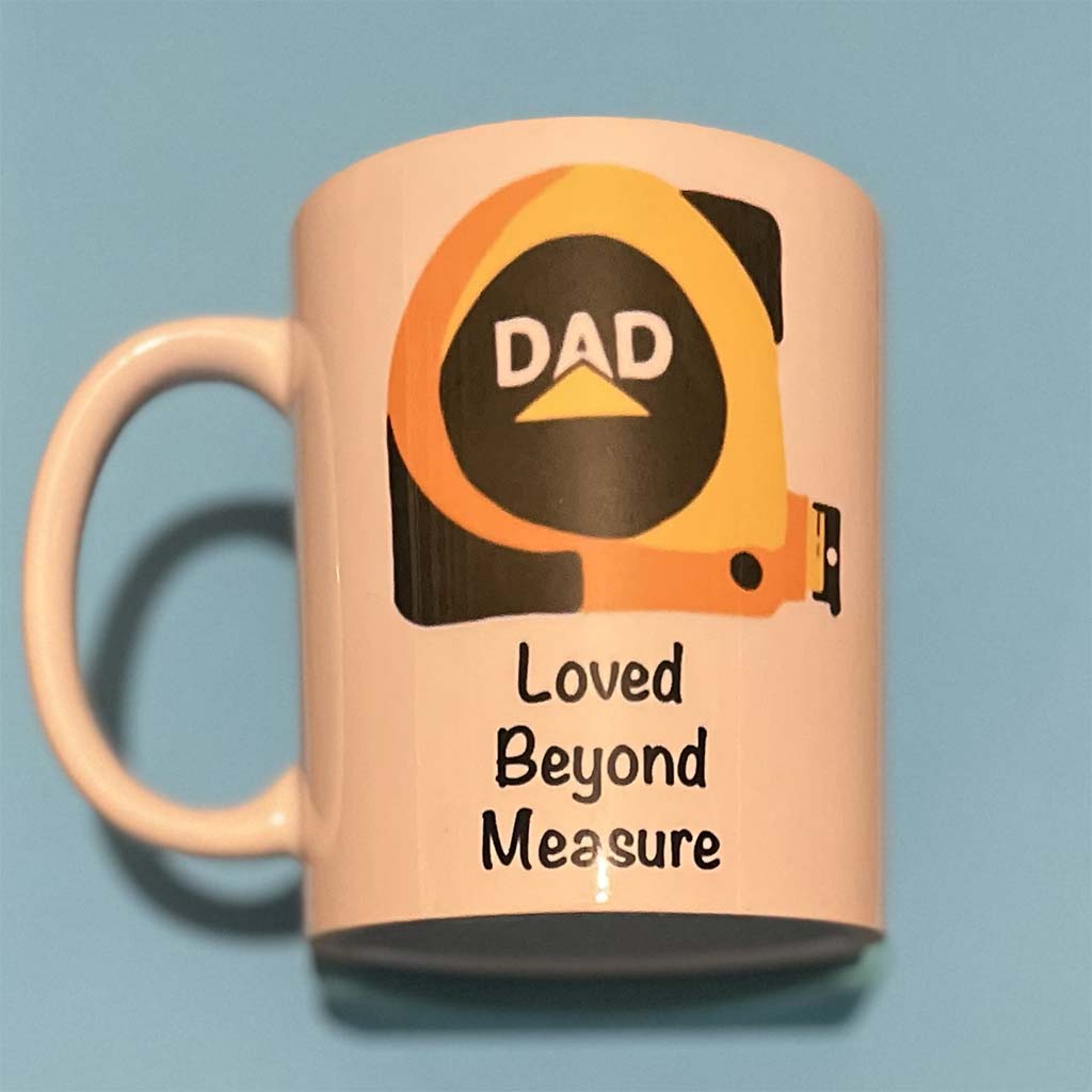 Dad - Loved Beyond Measure Mug