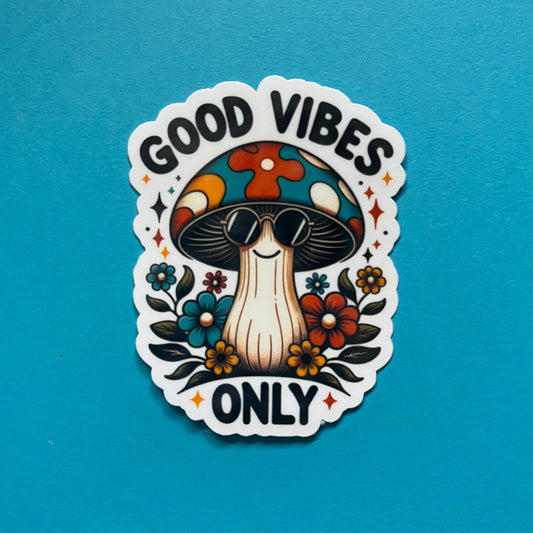 Good Vibes Only (Mushroom)